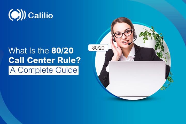 What is the 80/20 Call Center Rule? A 2026 Guide
