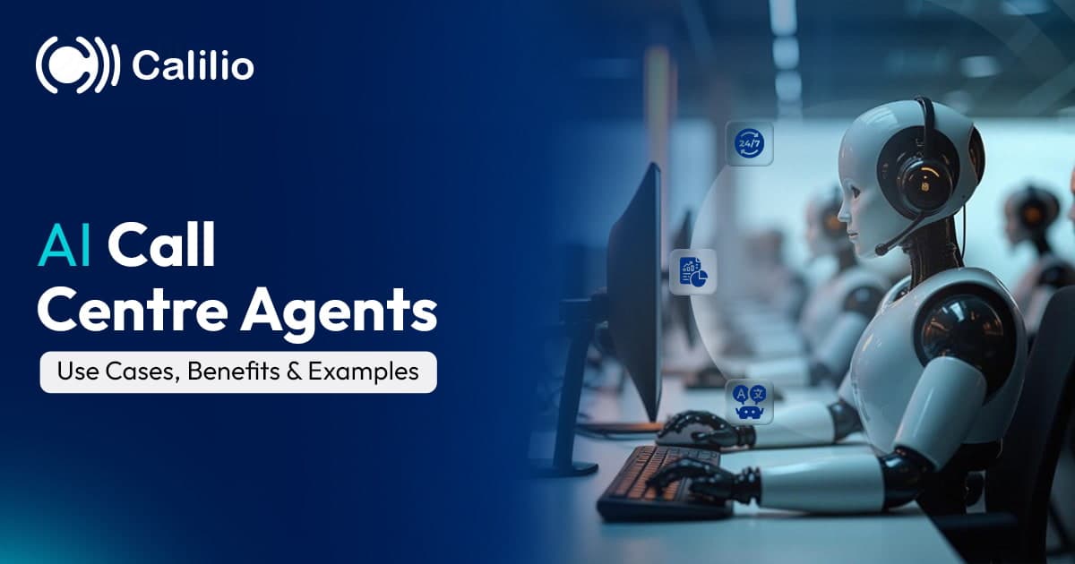 AI Call Centre Agents: Use Cases, Benefits & Examples