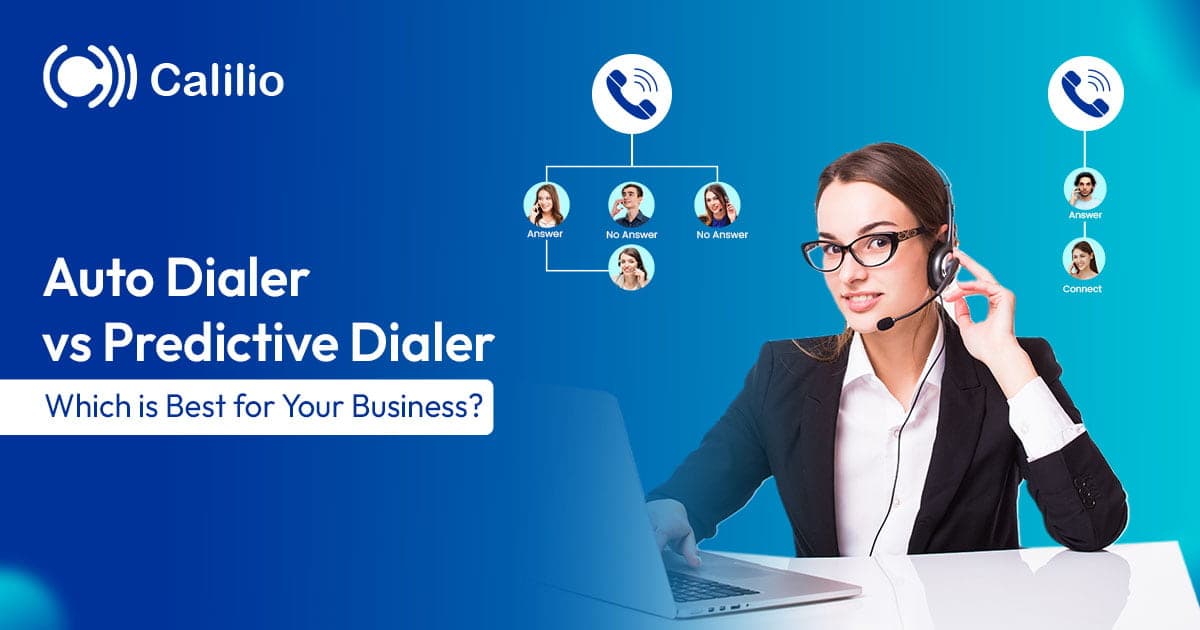 auto dialer vs predictive dialer which is best for your business.