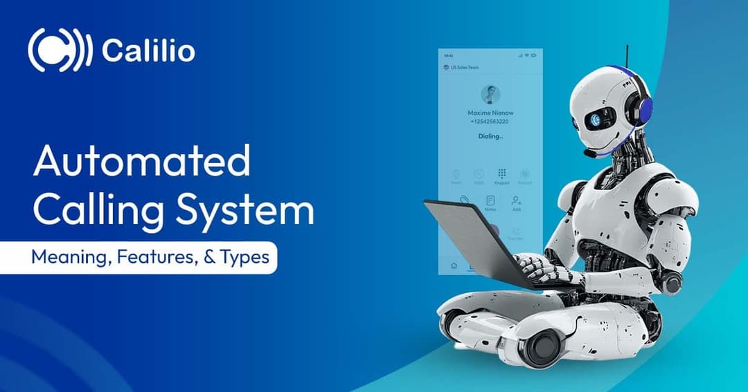 Automated Calling System: Meaning, Features, & Types