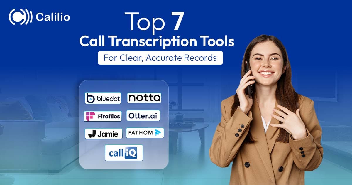 Top 7 Call Transcription Tools for Clear, Accurate Records