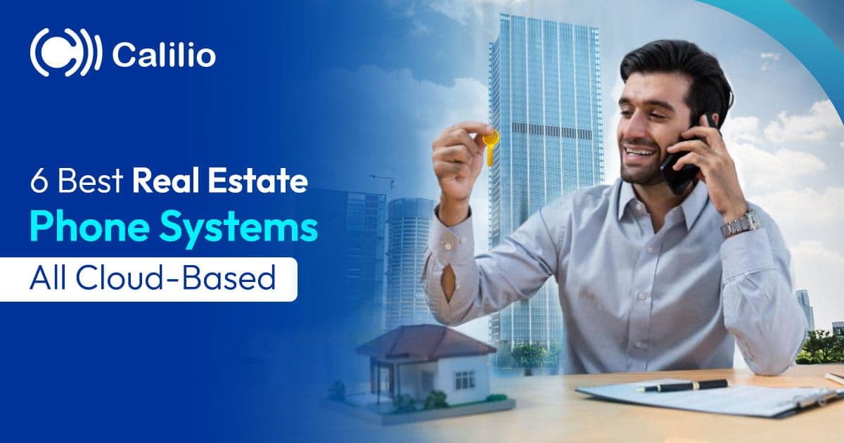 6 Best Real Estate Phone Systems in 2026 [All Cloud-Based]
