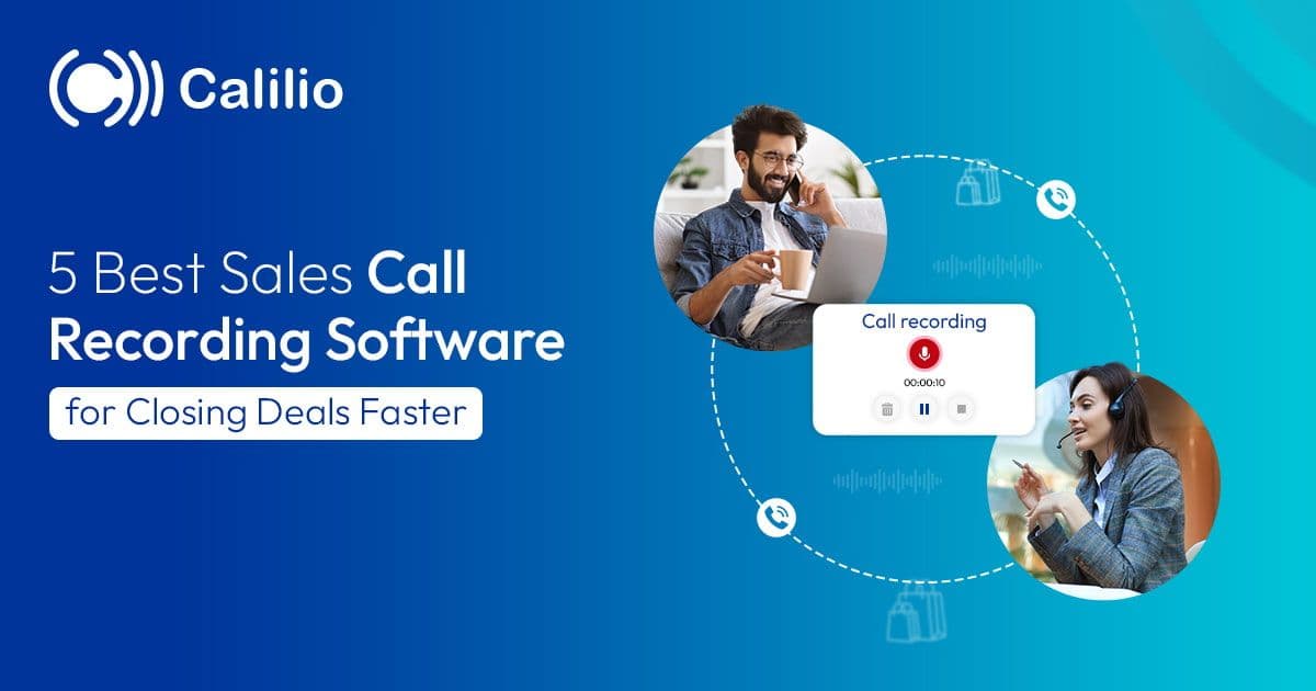 5 Best Sales Call Recording Software for Closing Deals Faster
