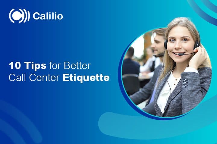 10 Tips for Better Call Center Etiquette | Do's & Dont's