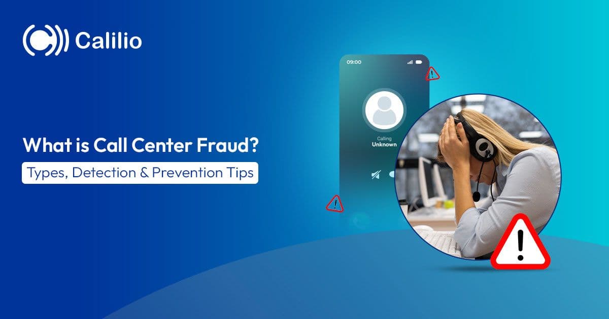 What is Call Center Fraud? Types, Detection & Prevention Tips