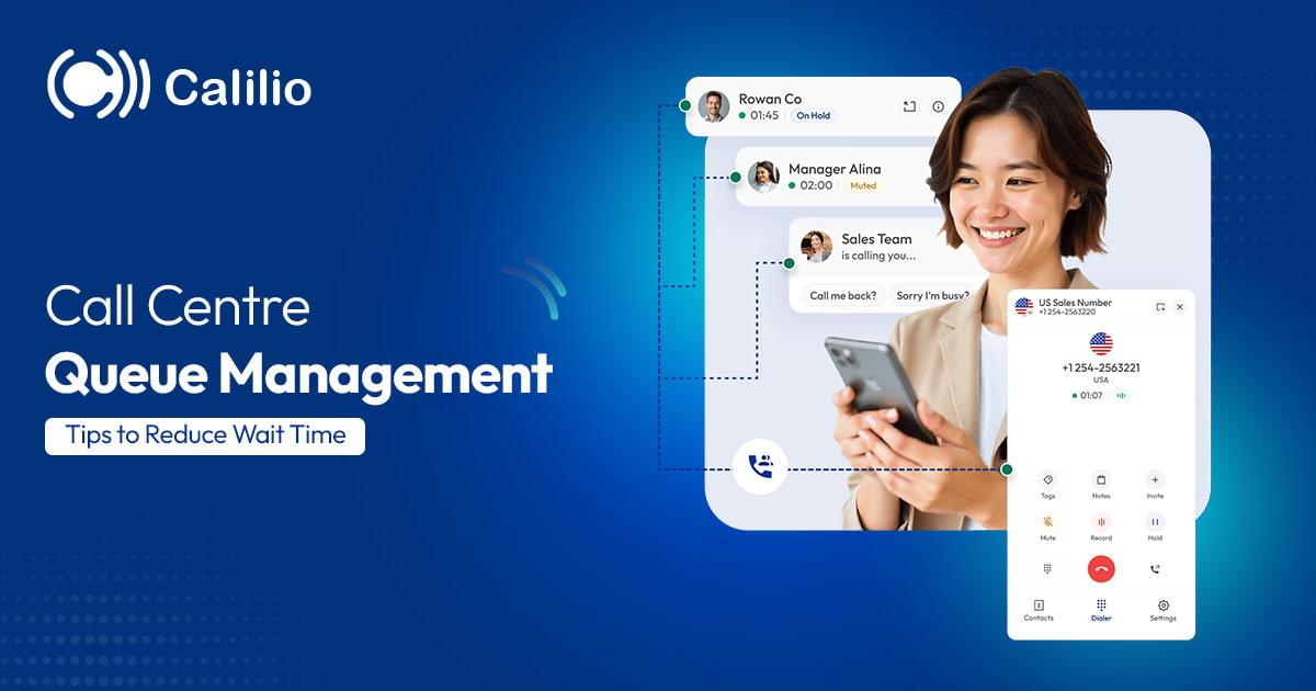 Call Centre Queue Management: Tips to Reduce Wait Time