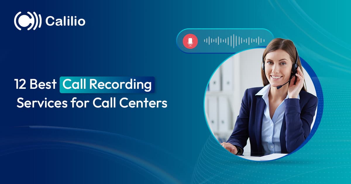 12 Best Call Recording Services for Call Centers