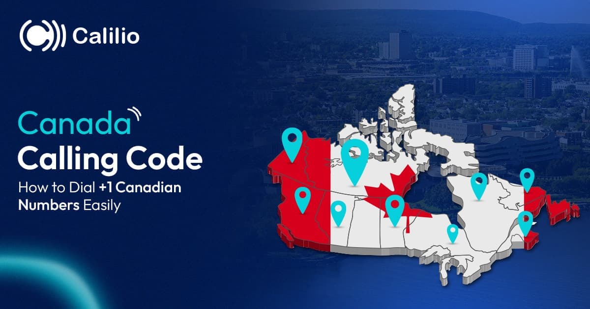 Canada Calling Code: How to Dial +1 Canadian Numbers Easily