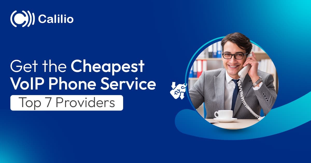 Get the Cheapest VoIP Phone Service | Top 7 Providers
