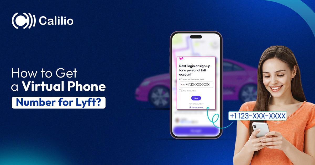 How to Get a Virtual Phone Number for Lyft?