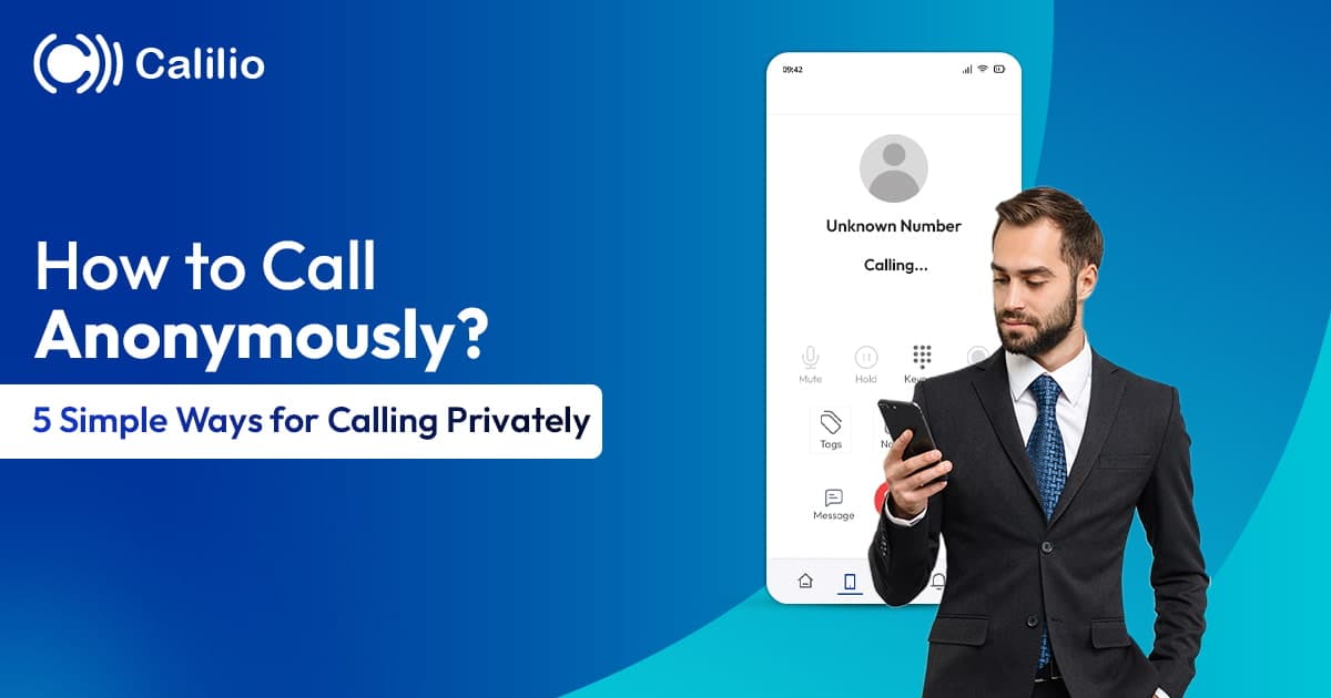 How to Call Anonymously: 5 Simple Ways for Calling Privately