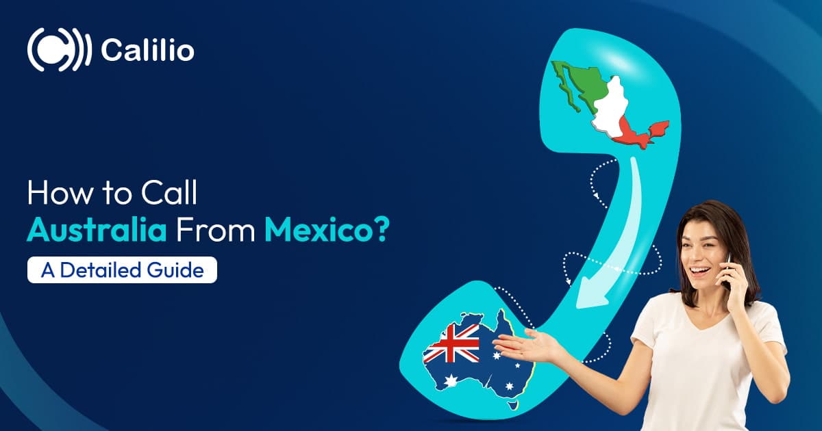 How to Call Australia From Mexico? A 2026 Detailed Guide
