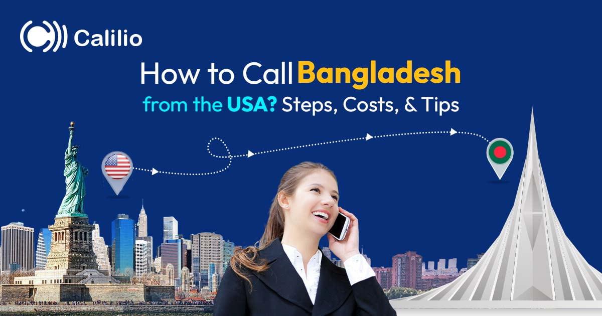 How to Call Bangladesh from the USA? Steps, Costs, & Tips