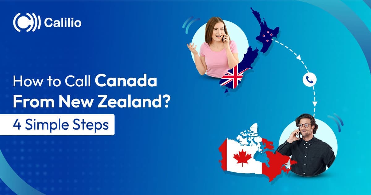 How to Call Canada From New Zealand | 4 Simple Steps