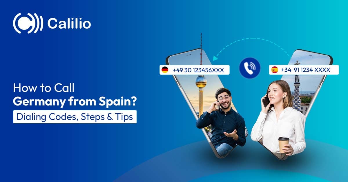 How to Call Germany from Spain​? Dialing Codes, Steps & Tips