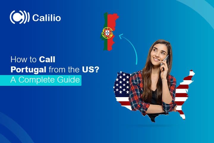 How to Call Portugal from the US? A Complete Guide