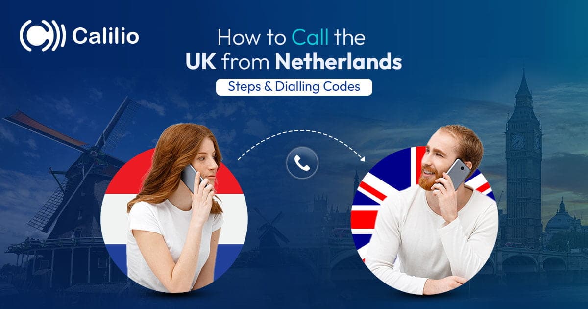 How to Call the UK from Netherlands: Steps & Dialing Codes