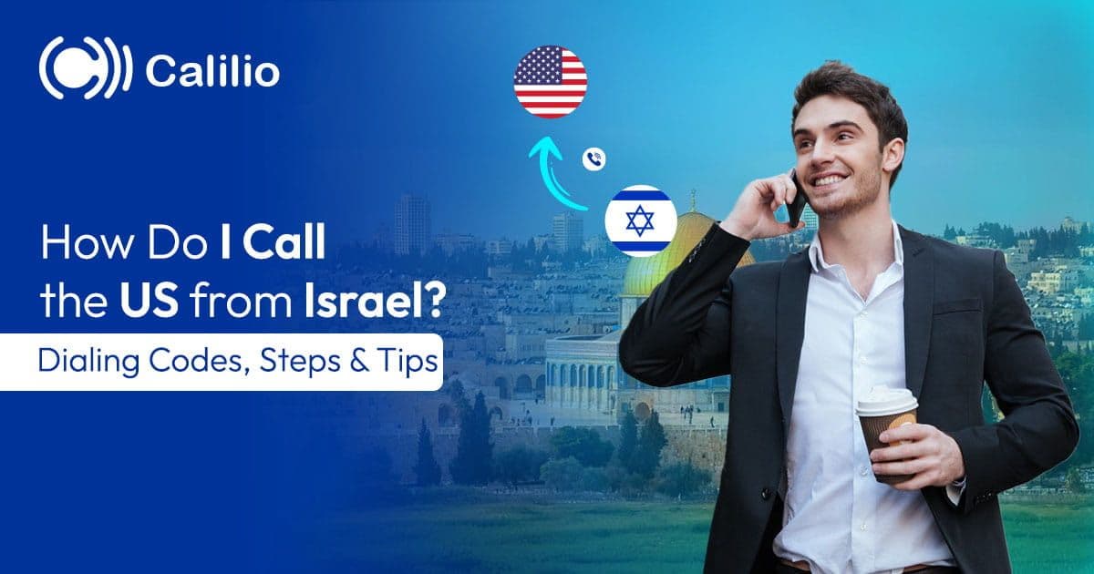 How Do I Call the US from Israel? Dialing Codes, Steps & Tips