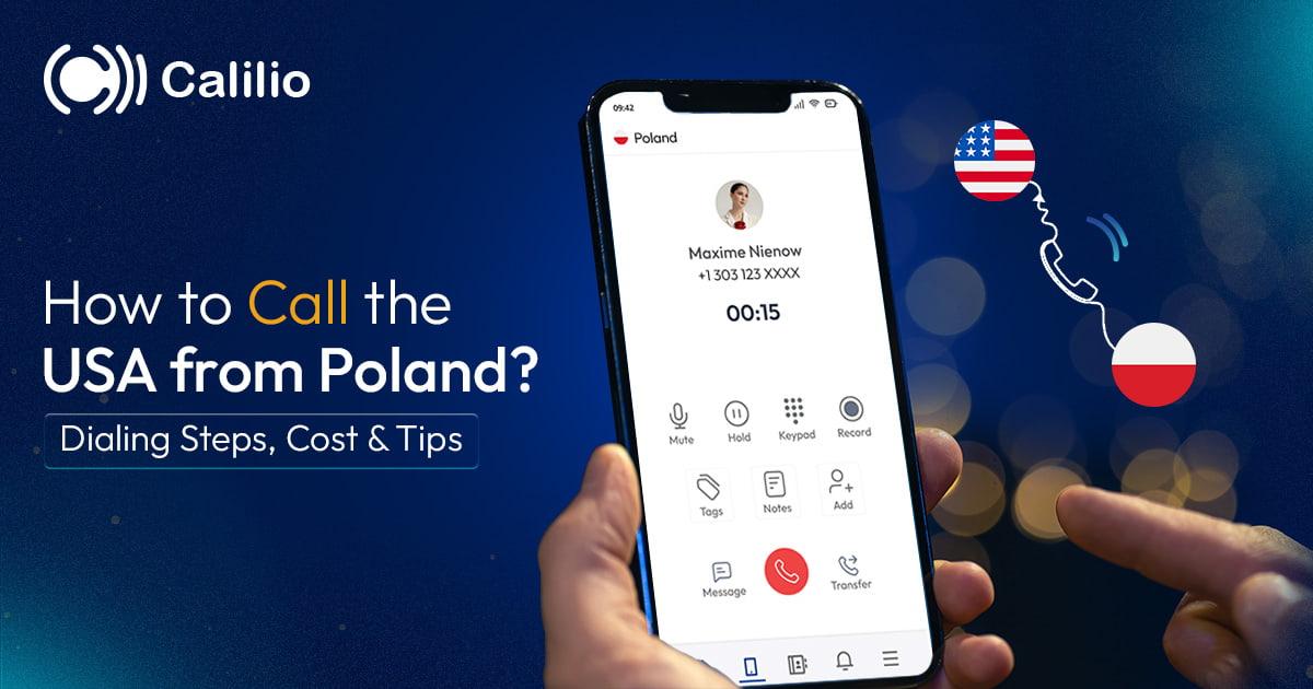How to Call the USA from Poland? Dialing Steps, Cost & Tips
