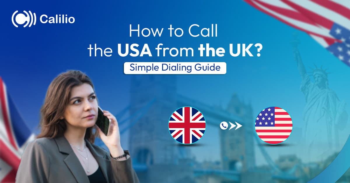 How to Call the USA from the UK: Simple Dialing Guide