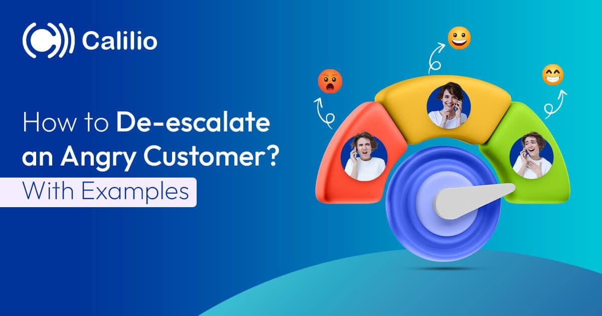 How to De-escalate an Angry Customer? [With Examples]