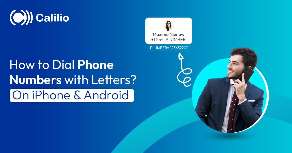 How to Dial Phone Numbers with Letters? [On iPhone & Android]