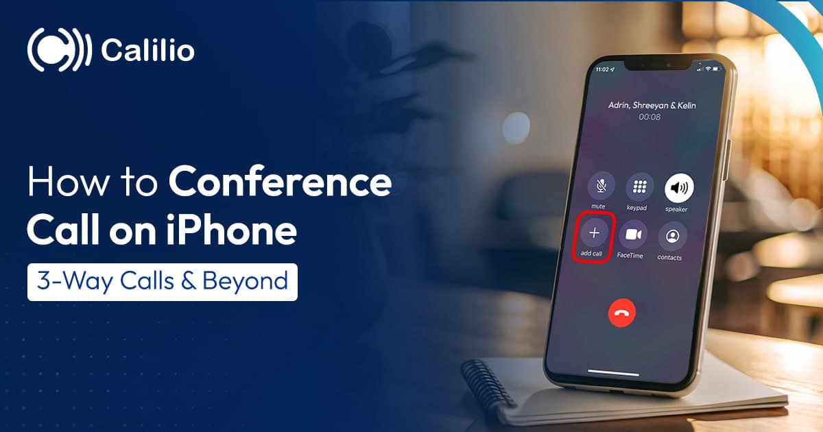 How to Conference Call on iPhone: 3-Way Calls & Beyond