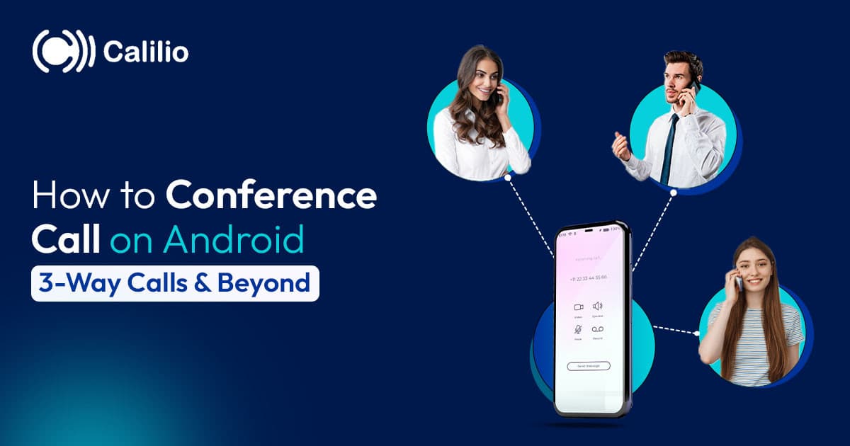 How to Conference Call on Android: 3-Way Calls & Beyond