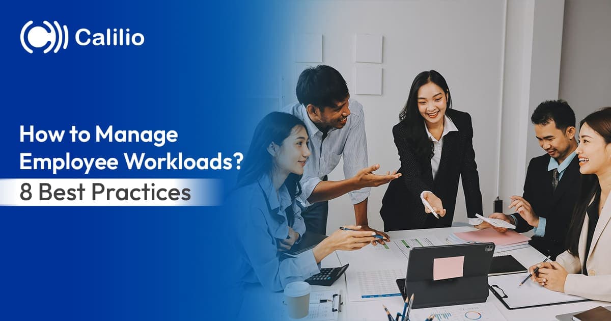 How to Manage Employee Workloads? 8 Best Practices