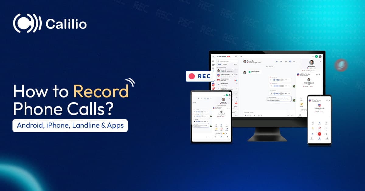 How to Record Phone Calls: Android, iPhone, Landline & Apps