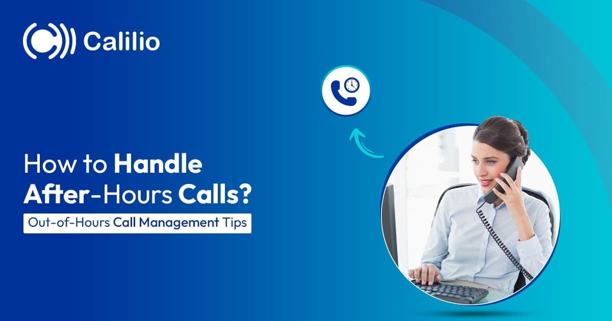 How to Handle After-Hours Calls? Out-of-Hours Call Management Tips