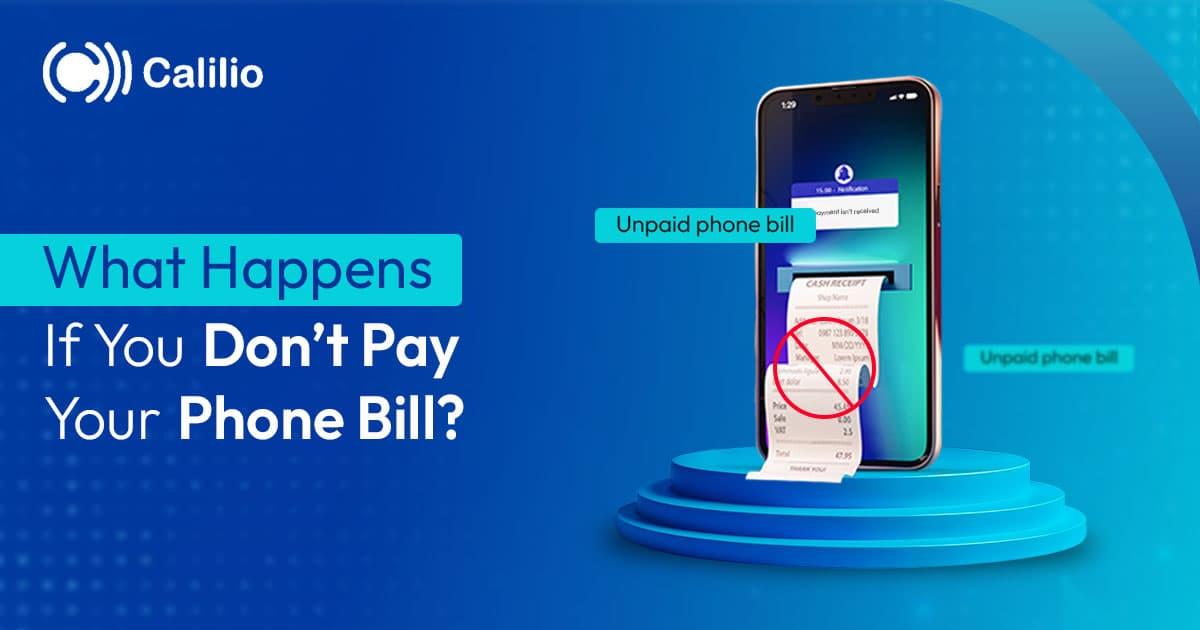 What Happens If You Don’t Pay Your Phone Bill?