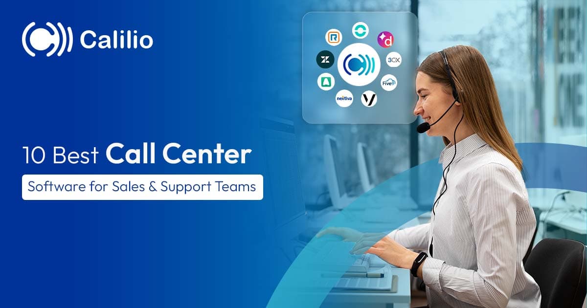 10 Best Call Center Software for Sales & Support Teams [2026]