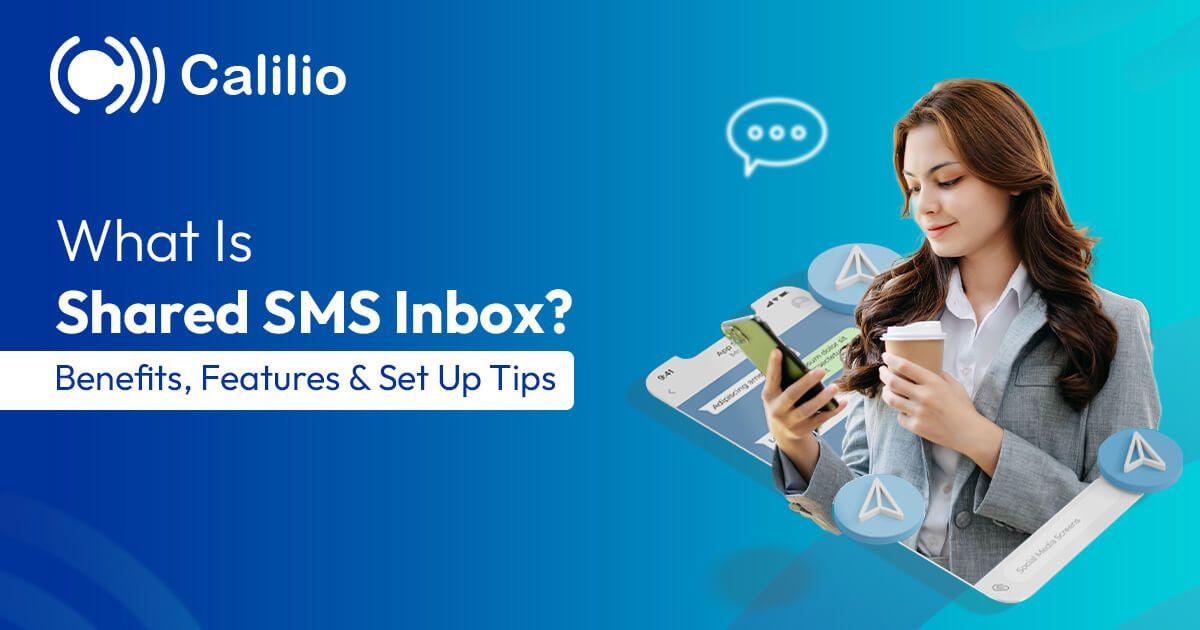 What is Shared SMS Inbox? Benefits, Features & Set Up Tips