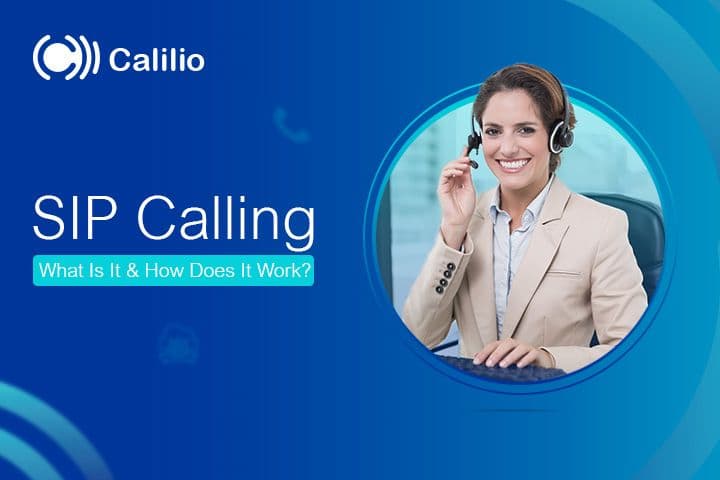 What is SIP Calling? Definition, Benefits & How It Works?