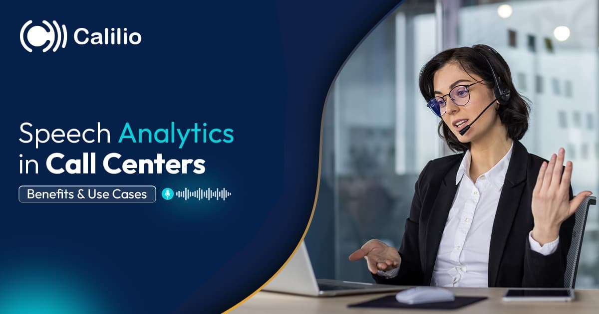 Speech Analytics in Call Centers: Benefits & Use Cases
