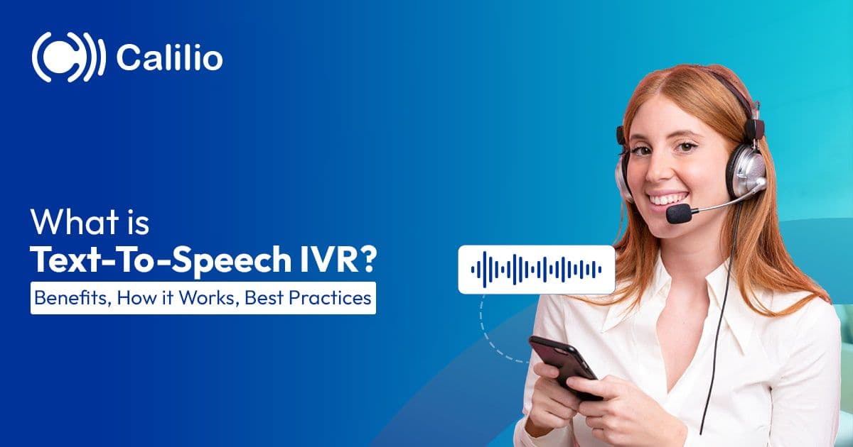 What is Text-to-Speech IVR? Benefits, How it Works, Best Practices