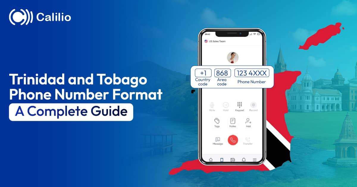 Trinidad and Tobago Phone Number Format - A Complete Guide