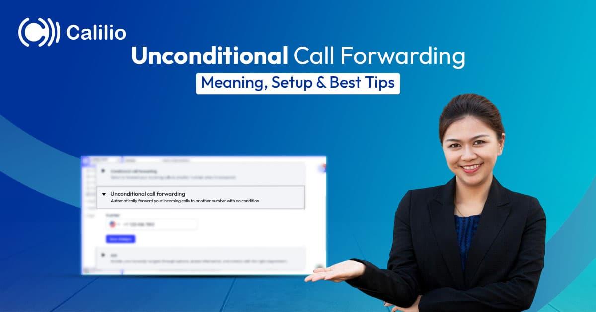 unconditional call forwarding using calilio services