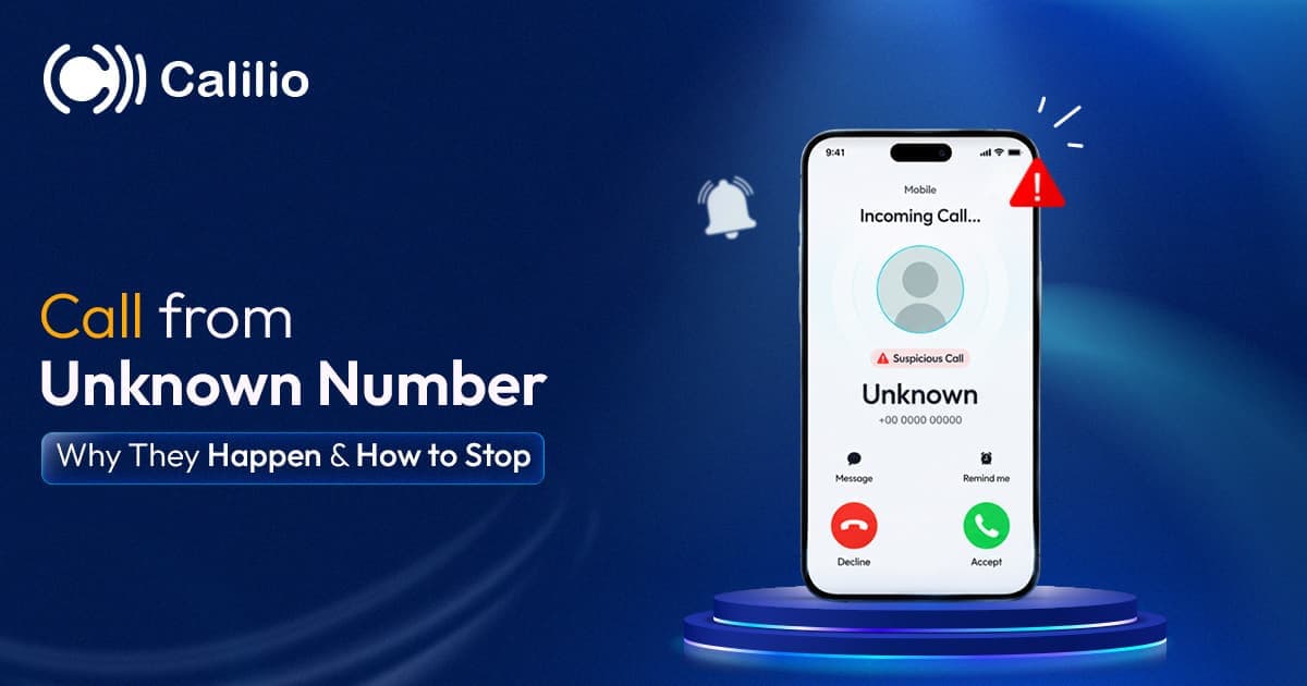 Call from Unknown Number: Why They Happen & How to Stop