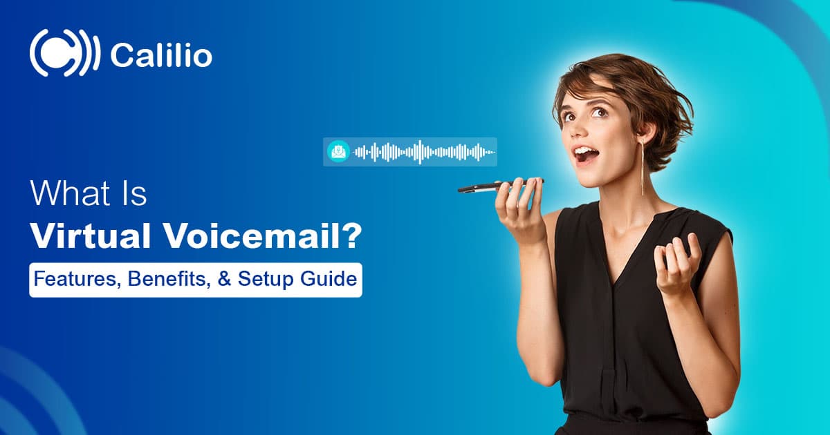 What is Virtual Voicemail?  Features, Benefits, & Setup Guide