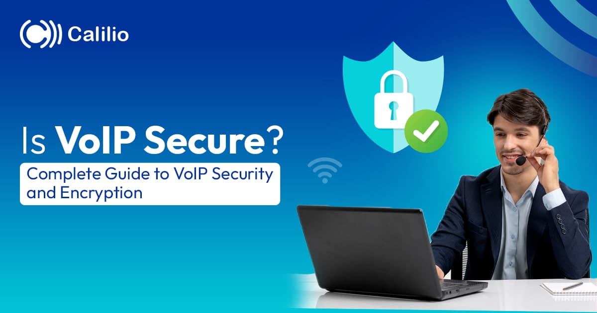 Is VoIP Secure? Complete Guide to VoIP Security & Encryption