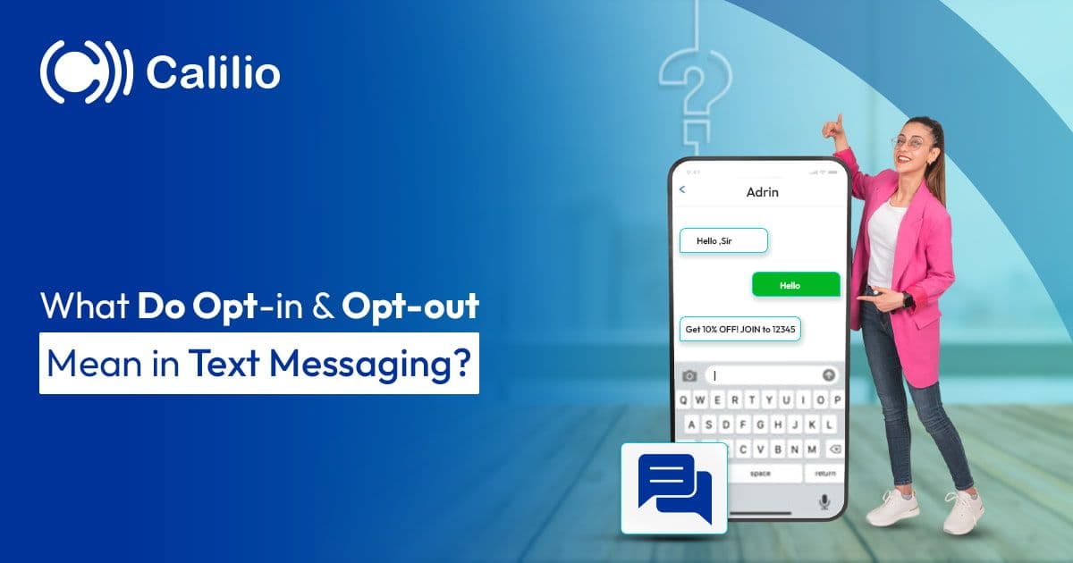 What Do Opt-in and Opt-out Mean in Text Messaging?