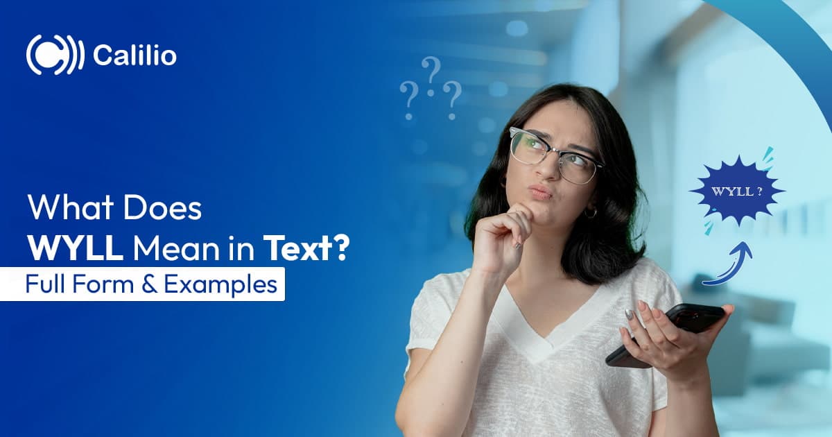 What Does WYLL Mean in Text | Full Form & Examples