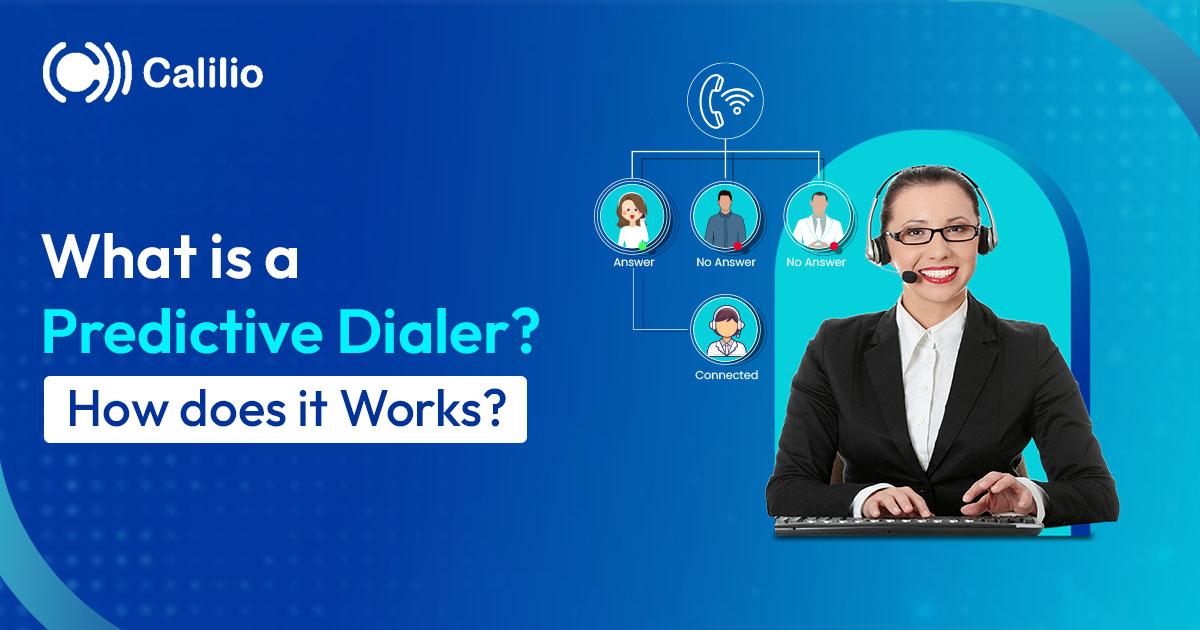 What is a Predictive Dialer? How does it Works?