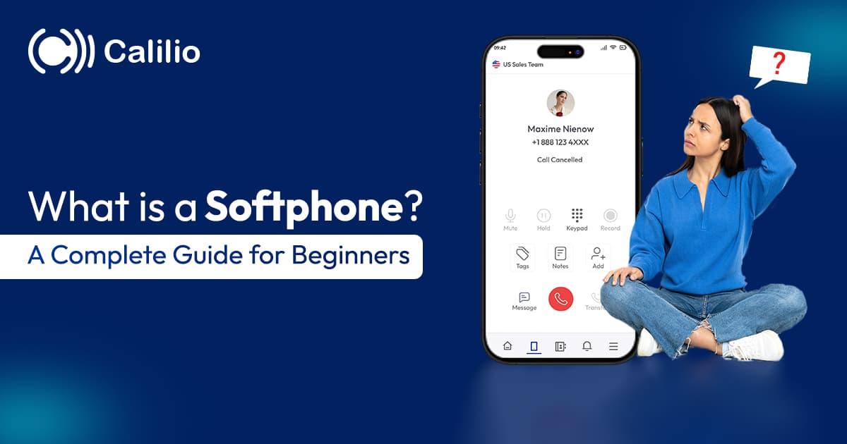 What is a Softphone? A Complete Guide for Beginners in 2026