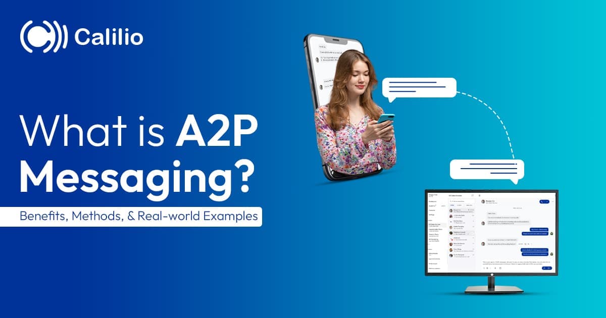 What is A2P Messaging? Usecase, Benefits, Types, & P2P Comparison