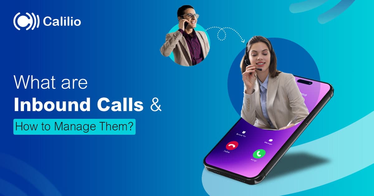 What are Inbound Calls & How to Manage Them?