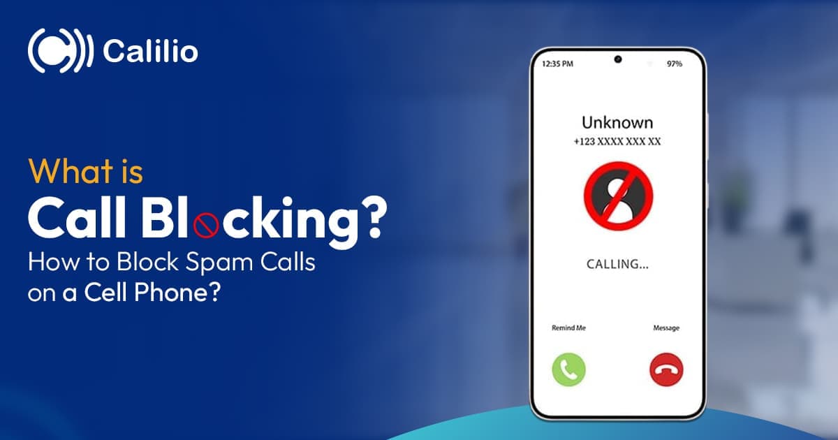 What is Call Blocking? How to Block Spam Calls on a Cell Phone?