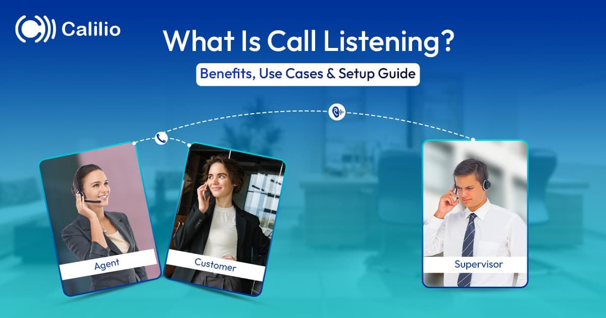 What Is Call Listening? Benefits, Use Cases & Setup Guide